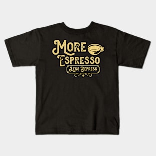 More Espresso Less Depresso - Funny Coffee Cup Kids T-Shirt